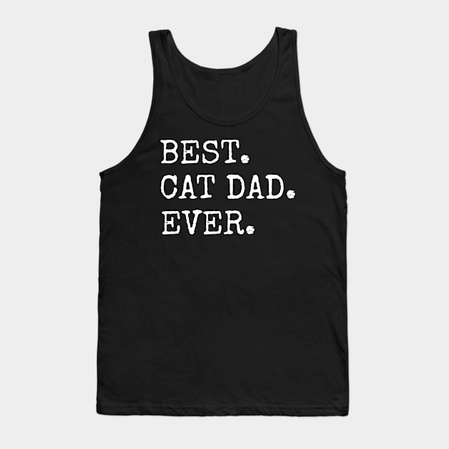 Best Cat Dad Ever Tank Top by amitsurti